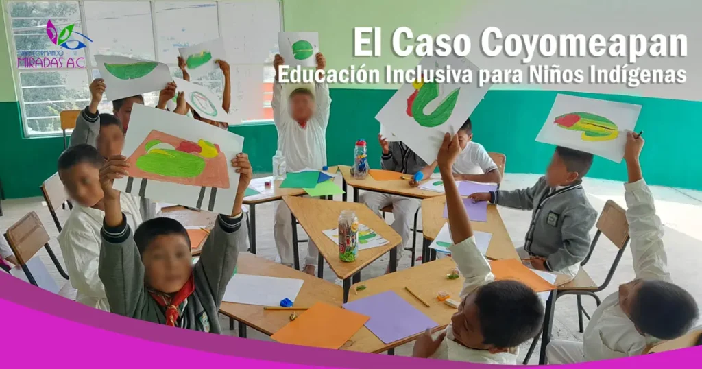 Niños indígenas en proyecto de educación inclusiva de Transformando Miradas A.C. con ACTINVER